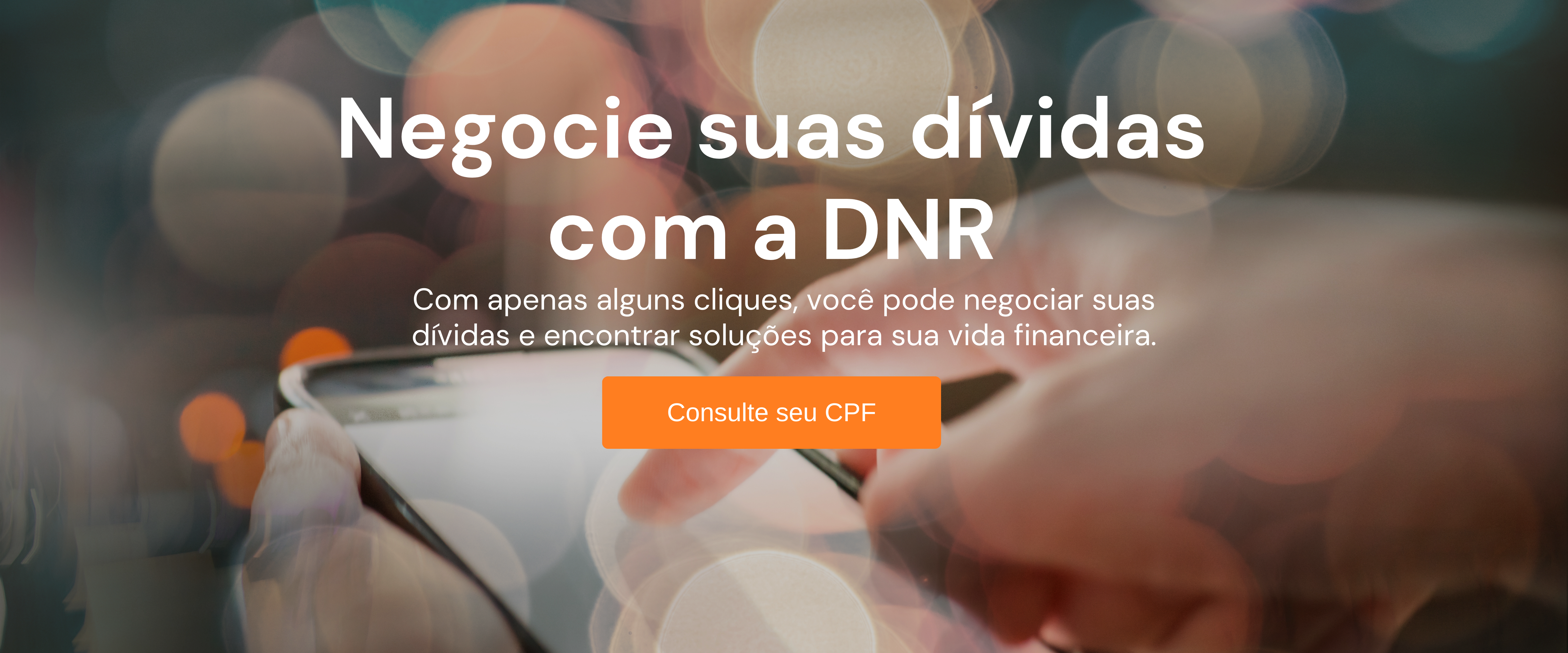 Negocie suas dívidas com a DNR